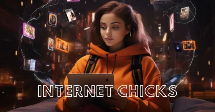 internet chicks
